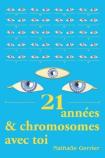 Livre de Nathalie Gerrier "21 années et chromosomes avec toi"